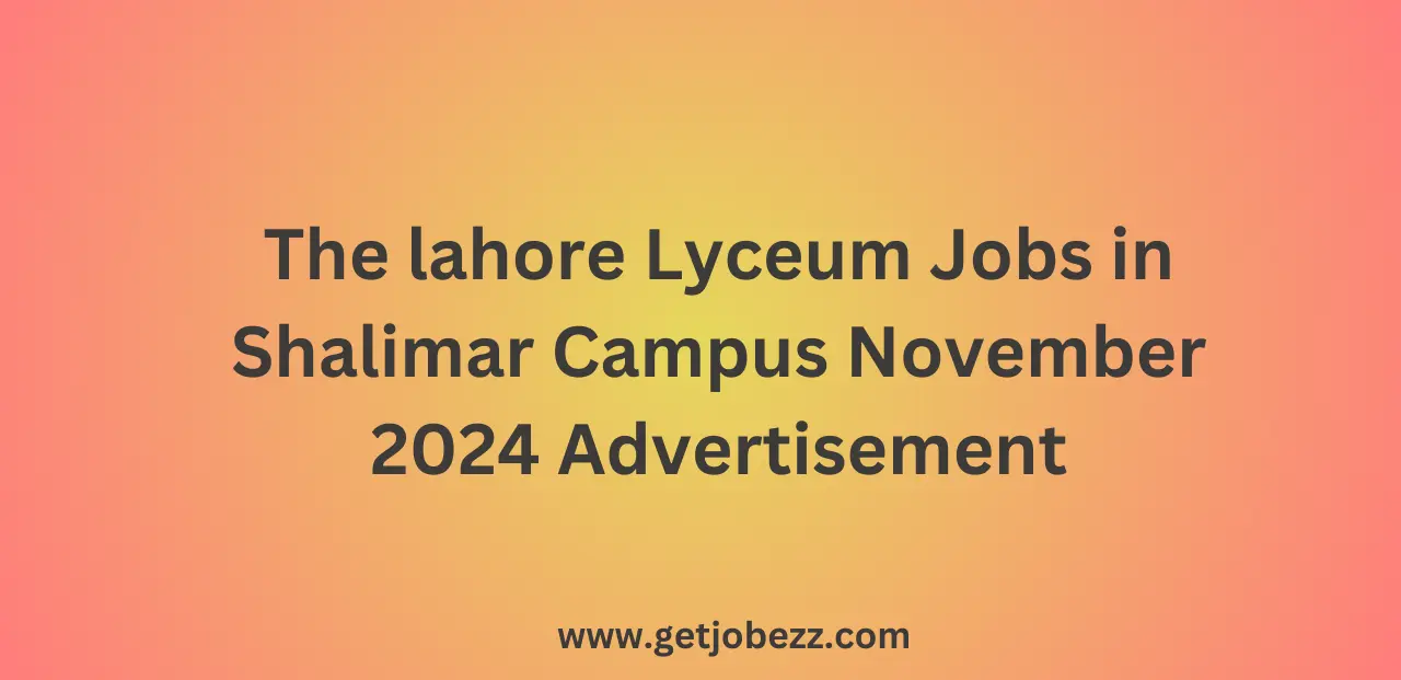 The lahore Lyceum Jobs in Shalimar Campus November 2024 Advertisement