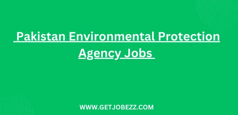 Latest Islamabad Jobs in Pakistan at Pakistan Environmental Protection Agency Jobs Opportunity