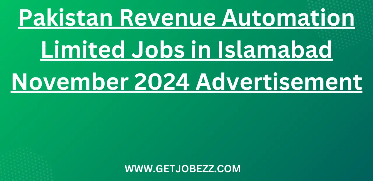 Pakistan Revenue Automation Limited Jobs in Islamabad November 2024 Advertisement