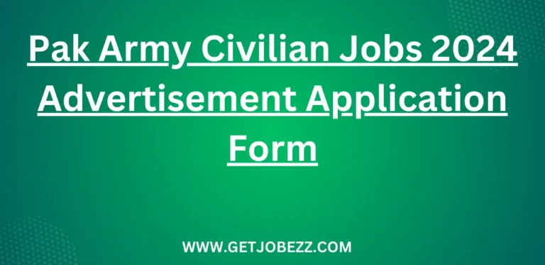 Pak Army Civilian Jobs 2024 Advertisement Application Form