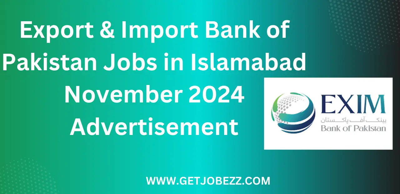 Export & Import Bank of Pakistan Jobs in Islamabad November 2024 Advertisement