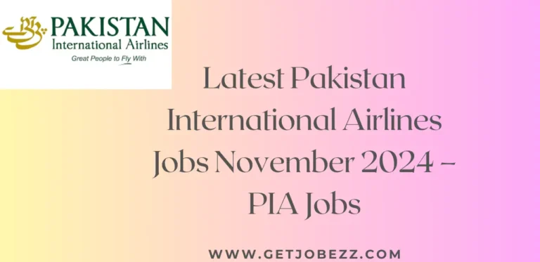 Latest Pakistan International Airlines Jobs November 2024 – PIA Jobs