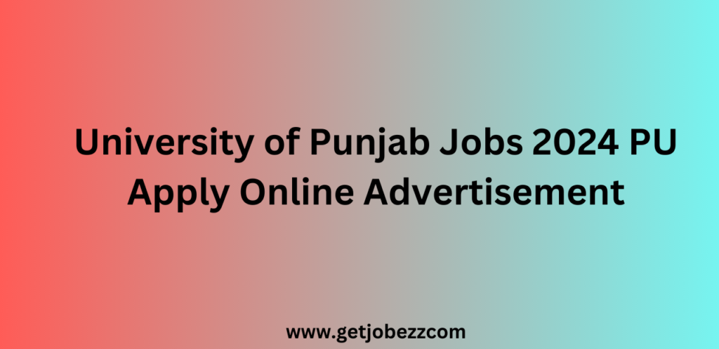 University of Punjab Jobs 2024 PU Apply Online Advertisement
